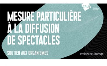 Le Conseil déploie le soutien du gouvernement à la diffusion de spectacles québécois pour traverser la deuxième vague de COVID-19/Limite 20 novembre