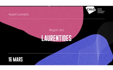 Appel à projets pour les artistes, écrivain(e)s et organismes artistiques des Laurentides/Limite 16 mars