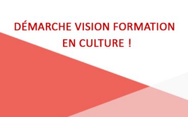 Démarche Vision Formation en culture
